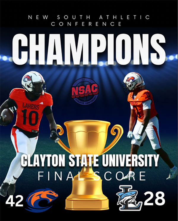 Flyer for Clayton State's New South Athletic Conference Championship win against Lighthouse College. Includes an image of number 10 running with a football, and number 9 walking across the field as well as a graphic of a trophy. 