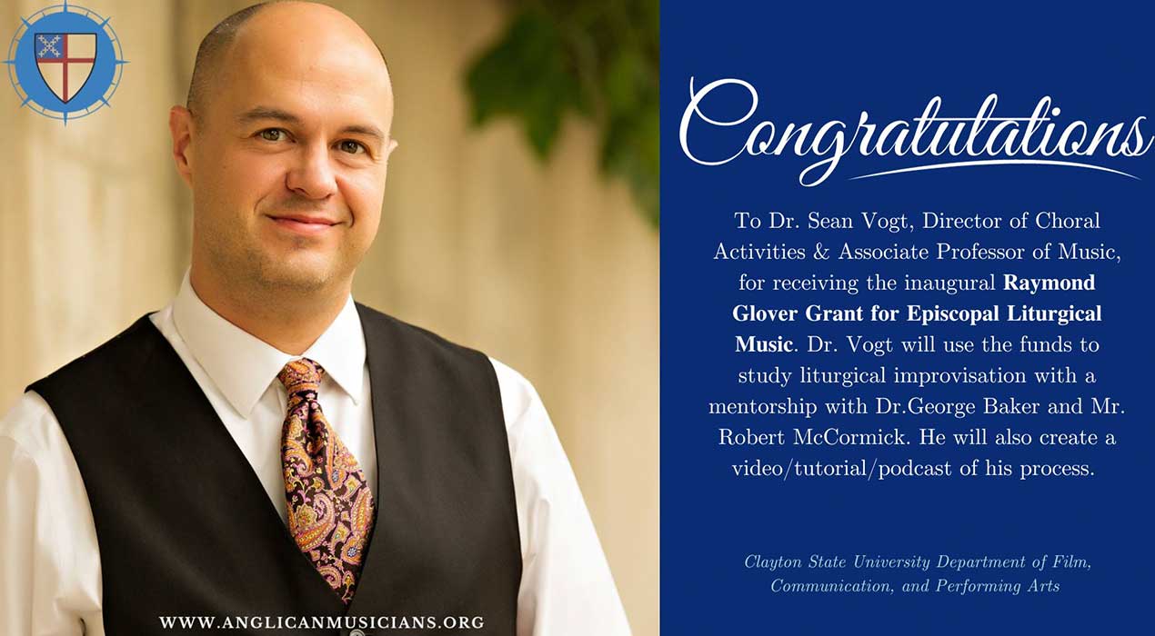 Dr. Sean Vogt was recently awarded the inaugural Raymond Glover Grant for Episcopal Liturgical Music